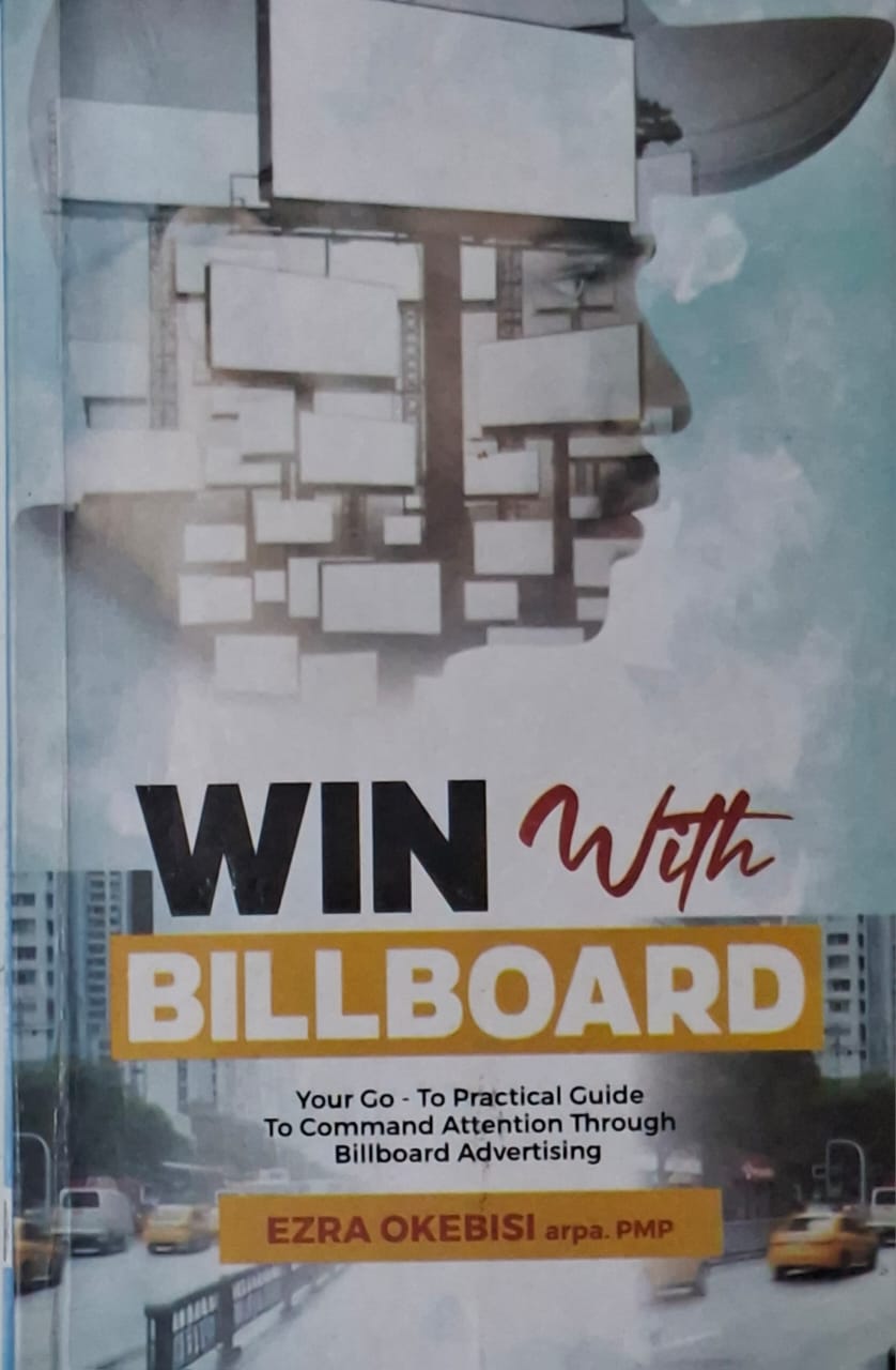 ’Win with Billboards’’: Ezra Okebisi’s Practical Guide Reviewed by Rotimi Agboluaje